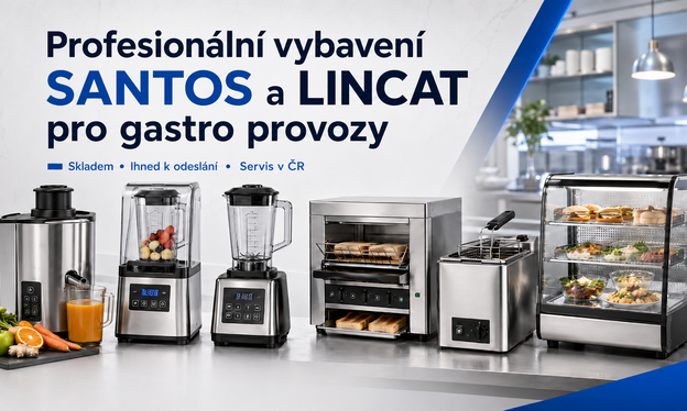 Profesionální vybavení SANTOS a LINCAT pro gastro provozy